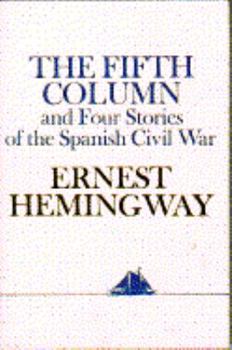 The Fifth Column & Four Stories of the Spanish Civil War