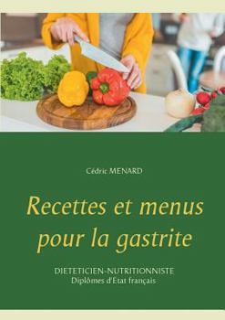 Paperback Recettes et menus pour la gastrite [French] Book