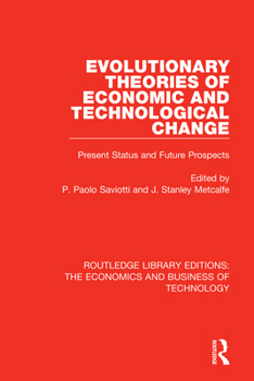 Paperback Evolutionary Theories of Economic and Technological Change: Present Status and Future Prospects Book