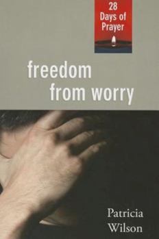 Paperback Freedom From Worry: 28 Days of Prayer Book