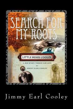 Paperback Search for my Roots: Little Berry Cooley - My Grandfather Book