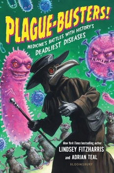 Paperback Plague-Busters!: Medicine's Battles with History's Deadliest Diseases Book