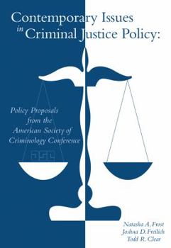 Paperback Contemporary Issues in Criminal Justice Policy: Policy Proposals from the American Society of Criminology Conference Book