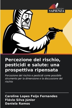 Paperback Percezione del rischio, pesticidi e salute: una prospettiva ripensata [Italian] Book