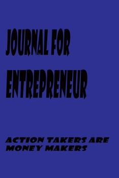 Paperback Journal For Enrepreneur, "Action Takers Are Money Makers"Notebook, New Year Gift, Gift For Entrepreneur Purple Color: Lined Notebook / Plan Journal, M Book