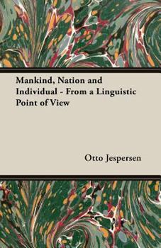 Paperback Mankind, Nation and Individual - From a Linguistic Point of View Book