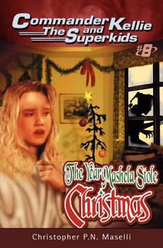The Year Mashela Stole Christmas (Commander Kellie and the Superkids) - Book #8 of the Commander Kellie and the Superkids