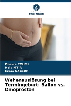 Paperback Wehenauslösung bei Termingeburt: Ballon vs. Dinoproston [German] Book