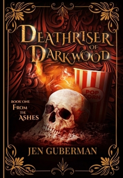 Hardcover Deathriser of Darkwood: From the Ashes Book