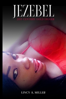 Paperback Jezebel: 21st Century Gold Digger Book