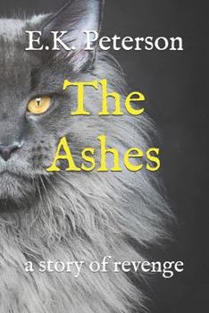 Paperback The Ashes: A Story of Revenge Book