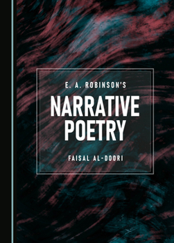 Hardcover E. A. Robinson's Narrative Poetry Book