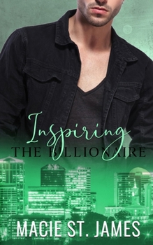 Inspiring the Billionaire: A Sweet Country Music Star Romance - Book #4 of the Music City Billionaires