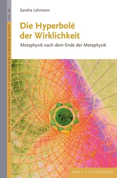Hardcover Die Hyperbole Der Wirklichkeit: Metaphysik Nach Dem Ende Der Metaphysik [German] Book