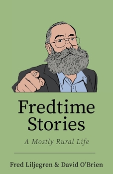 Paperback Fredtime Stories: A Mostly Rural Life Book