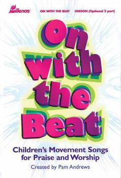 Paperback On with the Beat: Children's Movement Songs for Praise and Worship; Unison (Optional 2 Part) Book