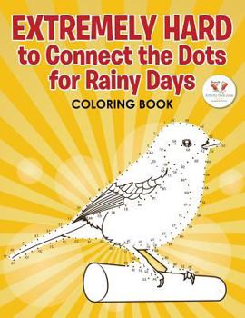 Paperback Extremely Hard to Connect the Dots for Rainy Days Activity Book