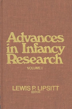 Hardcover Advances in Infancy Research, Volume 1 Book