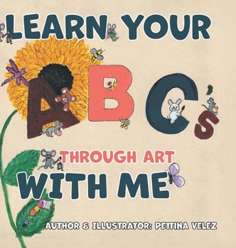 Hardcover Learn Your ABC'S Through Art with Me Book