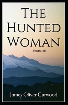 Paperback The Hunted Woman Illustrated Book