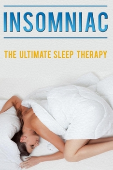 Paperback Insomniac: The Ultimate Sleep Therapy [Large Print] Book