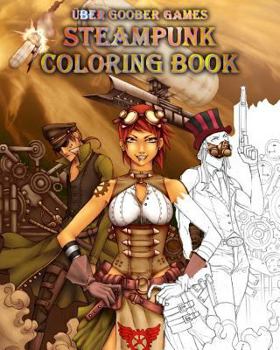 Paperback Steampunk Coloring Book: by Uber Goober Games Book