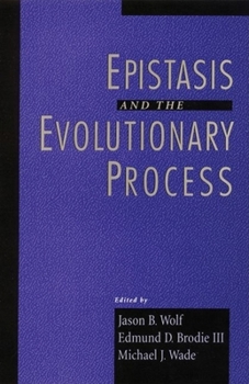 Hardcover Epistasis and the Evolutionary Process Book