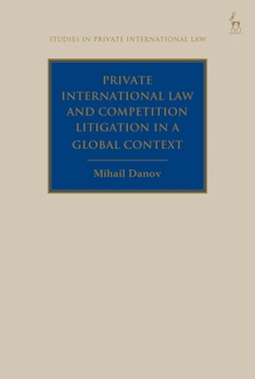 Paperback Private International Law and Competition Litigation in a Global Context Book