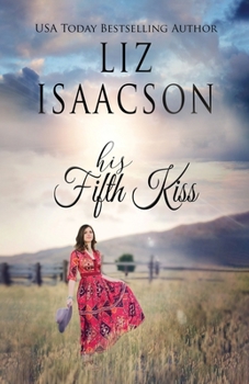 His Fifth Kiss - Book #5 of the Ivory Peaks