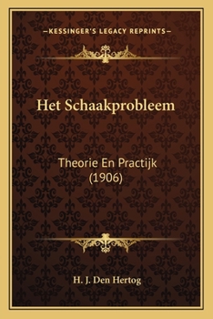 Paperback Het Schaakprobleem: Theorie En Practijk (1906) [Dutch] Book