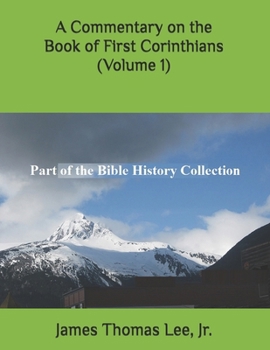 Paperback A Commentary on the Book of First Corinthians (Volume 1) Book