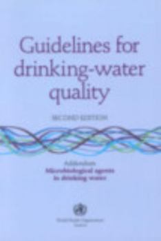 Paperback Guidelines for Drinking-Water Quality: Addendum Microbiological Agents in Drinking Water Book