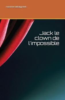 Paperback Jack Le Clown de l'Impossible [French] Book