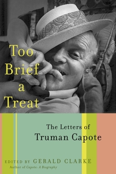 Hardcover Too Brief a Treat: The Letters of Truman Capote Book