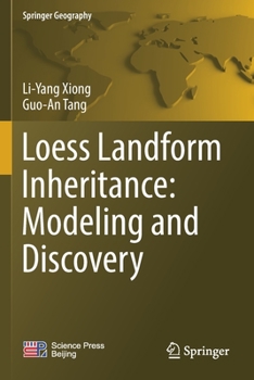 Paperback Loess Landform Inheritance: Modeling and Discovery Book