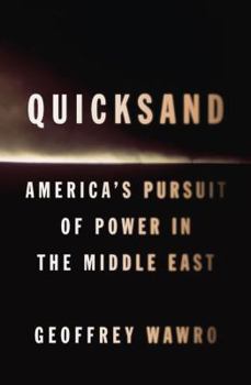 Hardcover Quicksand: America's Pursuit of Power in the Middle East Book