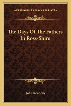 Paperback The Days Of The Fathers In Ross-Shire Book