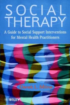 Paperback Social Therapy: A Guide to Social Support Interventions for Mental Health Practitioners Book