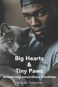 Paperback Big Hearts & Tiny Paws: documenting extraordinary friendships Book