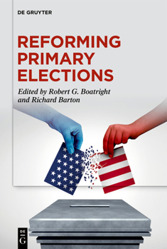 Reforming Primary Elections: Voters, Campaigns, and the Future of Congressional Politics