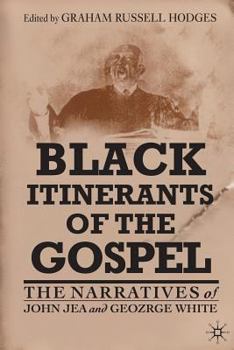 Paperback Black Itinerants of the Gospel: The Narratives of John Jea and George White Book