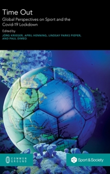 Hardcover Time Out: Global Perspectives on Sport and the Covid-19 Lockdown Book