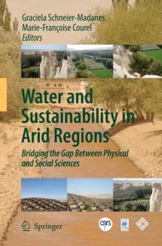 Hardcover Water and Sustainability in Arid Regions: Bridging the Gap Between Physical and Social Sciences Book