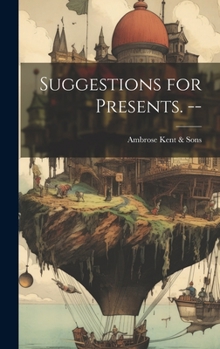 Hardcover Suggestions for Presents. -- Book