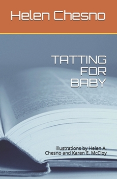 Paperback Tatting for Baby: illustrations by Helen A. Chesno and Karen E. McCloy Book