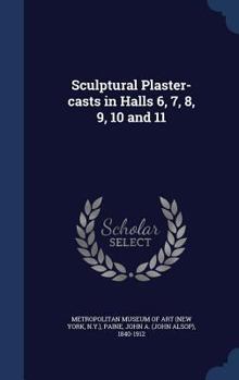 Hardcover Sculptural Plaster-casts in Halls 6, 7, 8, 9, 10 and 11 Book