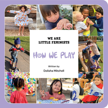 How We Play - Book  of the We Are Little Feminists