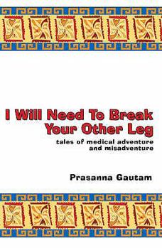 Paperback I Will Need to Break Your Other Leg Book