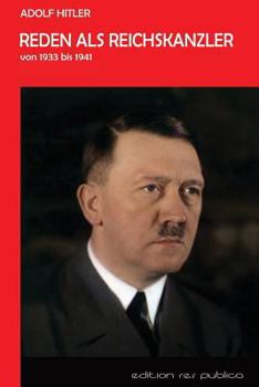 Paperback Reden als Reichskanzler: Vom Ermaechtigungsgesetz bis zur Kriegserklaerung an die USA [German] Book