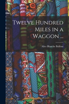 Paperback Twelve Hundred Miles in a Waggon ... Book